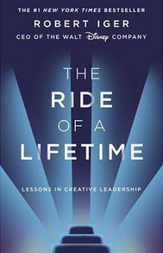 Купити The Ride of a Lifetime. Lessons in Creative Leadership Роберт Айгер
