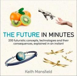 Купить The Future in Minutes Кит Мэнсфилд