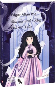 Купить Morella and Other Horror Tales Эдгар Аллан По