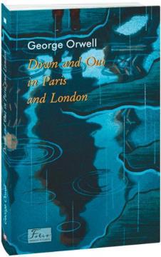 Купить Down and Out in Paris and London Джордж Оруэлл