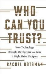 Купити Who Can You Trust?: How Technology Brought Us Together and Why It Might Drive Us Apart Рейчел Боцман