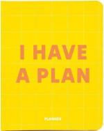 Купити Блокнот для планування «I Have a Plan»  жовтий Колектив авторів