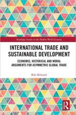 Купити Міжнародна торгівля і сталий розвиток. Економічні, історичні та моральні аргументи на користь асиметричної глобальної торгівлі Боб Мілвард